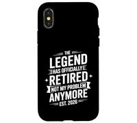 The Legend Has Retired Not My Problem Anymore Retirement Case for iPhone X/XS