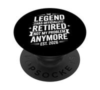 The Legend Has Retired Not My Problem Anymore Retirement PopSockets Adhesive PopGrip