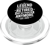The Legend Has Retired Not My Problem Anymore Retirement PopSockets PopGrip for MagSafe
