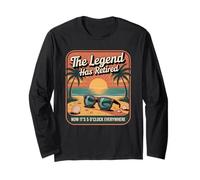 The Legend Has Retired - Now It's 5 o'Clock Everywhere Long Sleeve T-Shirt