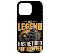 The Legend Has Retired Photographer Photographers Case for iPhone 16 Pro