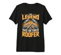 The Legend Has Retired Roofer Roofers Premium T-Shirt