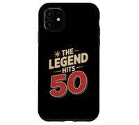 The Legend Hits 50 Bold Birthday 50th 50 years old today Case for iPhone 11