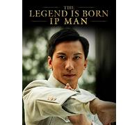 The Legend is Born - Ip Man