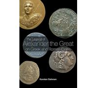 The Legend of Alexander the Great on Gr nd Roman Coins