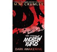 The Legend of Andrew Rufus: Dark Awakening