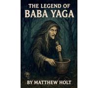 The Legend Of Baba Yaga