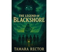 The Legend of Blackshore (The Blackshore Trilogy)
