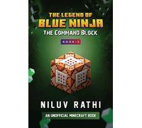 The Legend Of Blue Ninja - The Command Block: An Unofficial Minecraft Book