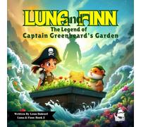 The Legend of Captain Greenbeard's Garden: Luna and Finn