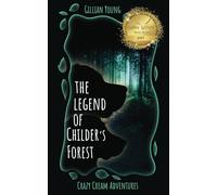 The Legend of Childer's Forest: 3 (Crazy Cream Adventures)
