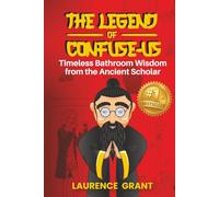 The Legend of Confuse-us: Timeless Bathroom Wisdom from the Ancient Scholar