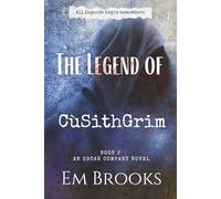 The Legend of CùSithGrim: An Oscar Company Novel, book 2