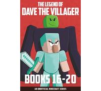 The Legend of Dave the Villager Books 16-20: a collection of unofficial Minecraft books (Dave the Villager Collections)