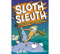 The Legend of Gnawface: A Graphic Novel: 2 (Sloth Sleuth, 2)