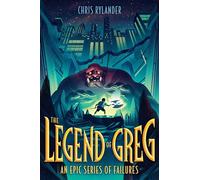 The Legend of Greg (Epic Series of Failures, 1)
