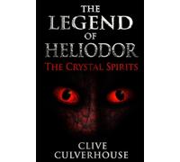 The Legend Of Heliodor: The Crystal Spirits