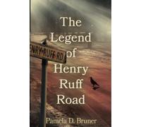 The Legend of Henry Ruff Road