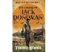 The Legend of Jack Donovan: 1 (Bailey Clan Westerns)
