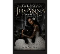The Legend of JoyAnna (A Poem)
