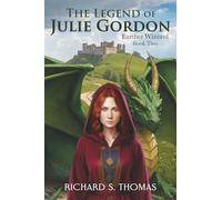 The Legend of Julie Gordon: An Epic Fantasy Action and Adventure Novel (Earther Wizard)