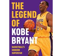 The Legend of Kobe Bryant
