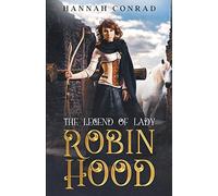 The Legend of Lady Robin Hood