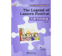 The Legend of Lantern Festival - Rainbow Bridge Graded Chinese Reader, Starter: 150 Vocabulary Words