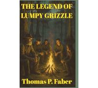 The Legend Of Lumpy Grizzle (Big Bayou Saga)