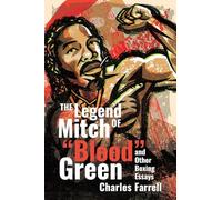 The Legend of Mitch "Blood" Green and Other Boxing Essays