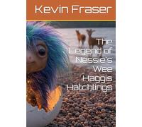 The Legend of Nessie's Wee Haggis Hatchlings