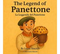 The Legend of Panettone: La Leggenda del Panettone