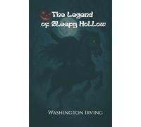 The Legend of Sleepy Hollow: A Classic American Ghost Story