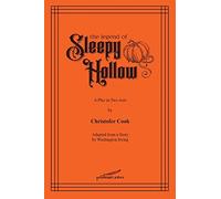 The Legend of Sleepy Hollow: A Play in Two Acts