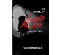 The legend of Sleepy Hollow: and other tales