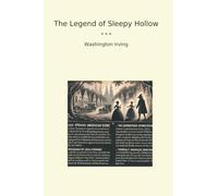 The Legend of Sleepy Hollow (Classic Books)