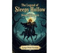 The Legend of Sleepy Hollow: (Large Print Version)