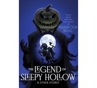 The Legend of Sleepy Hollow & Other Stories