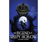 The Legend of Sleepy Hollow & Other Stories (Monstrous Classics Collection)