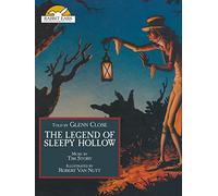 The Legend of Sleepy Hollow, Told by Glenn Close with Music by Tim Story