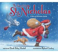 The Legend of St. Nicholas : A Story of Christmas Giving
