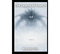 The Legend of Team 9: An Away Science Fiction Book