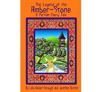 The Legend of the Amber-Stone: A Persian Faery Tale