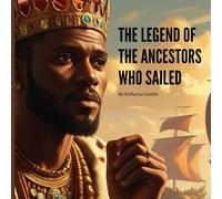 The Legend of the Ancestors Who Sailed: A Folklore Story of Courage, Memory, and Possibility