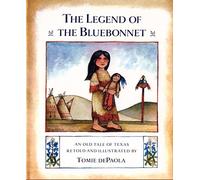 The Legend of the Bluebonnet: An Old Tale of Texas