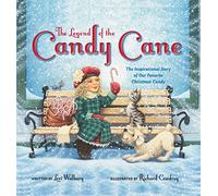 The Legend of the Candy Cane: The Inspirational Story of Our Favorite Christmas Candy