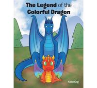 The Legend of the Colorful Dragon