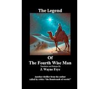 The Legend Of the Fourth Wise Man