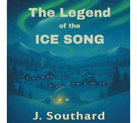 The Legend of the Ice Song