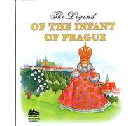 The Legend of the Infant of Prague (The Legends of Prague)